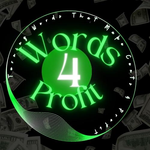 Words4Profit. Turning words that make Cents 4 Profit